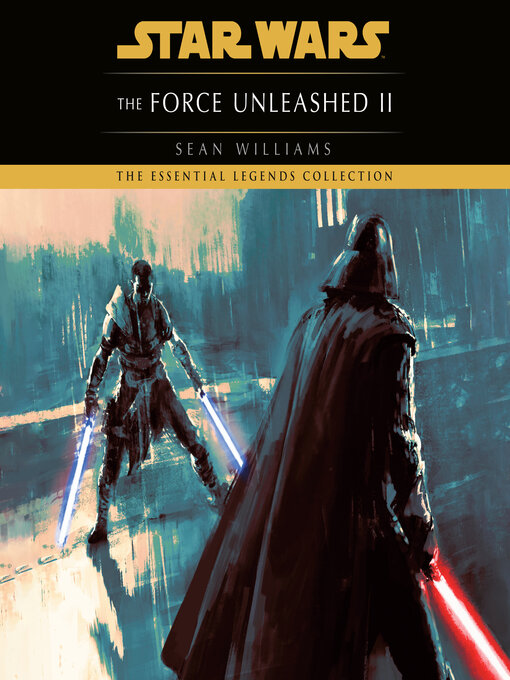 Title details for The Force Unleashed II by Sean Williams - Available